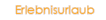 Erlebnisurlaub